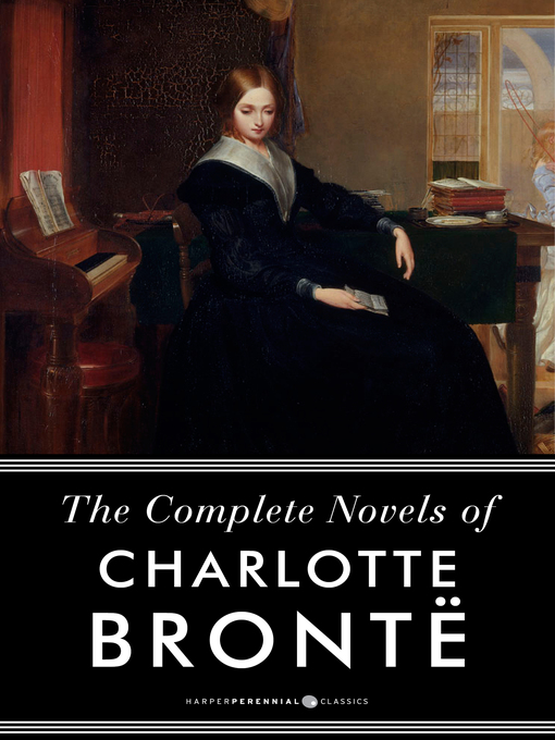 Title details for The Complete Works of Charlotte Bronte by Charlotte Bronte - Available